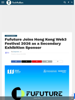 Fufuture Joins Hong Kong Web3 Festival 2026 as a Secondary Exhibition Sponsor - TechBullion