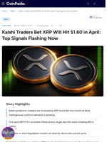 Kalshi Traders Bet XRP Will Hit $1.60 in April: Top Signals Flashing Now