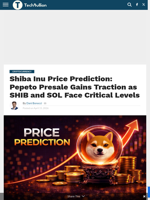 Shiba Inu Price Prediction: Pepeto Presale Gains Traction as SHIB and SOL Face Critical Levels - TechBullion