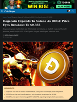 Dogecoin Expands To Solana As DOGE Price Eyes Breakout To $0.31