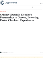 xMoney Expands Domino’s Partnership to Greece, Powering Faster Checkout Experiences