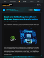Oracle and NVIDIA Propel Abu Dhabi's AI-Driven Government Transformation - Blockchain.News
