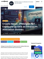 Crypto News: JPMorgan IBIT Exposure Up 64% as Ethereum Allocation Shrinks | Live Bitcoin News