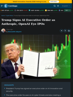 Trump Signs AI Executive Order as Anthropic, OpenAI Eye IPOs