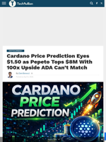 Cardano Price Prediction Eyes $1.50 as Pepeto Tops $8M With 100x Upside ADA Can’t Match - TechBullion