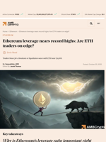 Ethereum leverage nears record highs: Are ETH traders on edge? - AMBCrypto