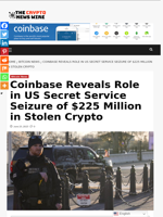 Coinbase Reveals Role in US Secret Service Seizure of $225 Million in Stolen Crypto - The Crypto News Wire