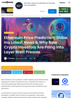 Ethereum Price Prediction; Shiba Inu Latest News & Why New Crypto Investors Are Piling Into Layer Brett Presale | Live Bitcoin News
