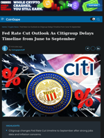 Fed Rate Cut Outlook As Citigroup Delays Timeline from June to September