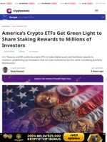 America's Crypto ETFs Get Green Light to Share Staking Rewards to Millions of Investors