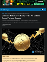Cardano Price Eyes Rally To $1 As Golden Cross Pattern Forms
