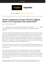 Gold-i Integrates Scope Prime’s Digital Asset CFD Liquidity into MatrixNET