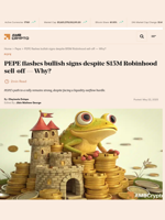 PEPE flashes bullish signs despite $15M Robinhood sell-off — Why? - AMBCrypto