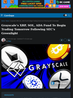 Grayscale’s XRP, SOL, ADA Fund To Begin Trading Tomorrow