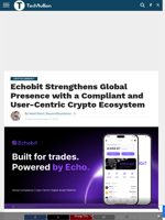 Echobit Strengthens Global Presence with a Compliant and User-Centric Crypto Ecosystem - TechBullion