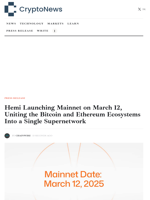 Hemi Launching Mainnet on March 12, Uniting the Bitcoin and Ethereum Ecosystems Into a Single Supernetwork - Crypto-News.net