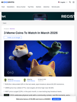 3 Meme Coins To Watch In March 2026