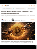 Bitcoin at risk? Just 4 wallets hold 100K+ BTC each as demand weakens - AMBCrypto