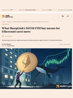 What SharpLink's $115M ETH buy means for Ethereum’s next move - AMBCrypto