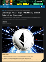 Consensys Whale buys $320M Eth; Bullish Catalyst for Ethereum?