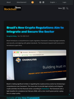 Brazil's New Crypto Regulations Aim to Integrate and Secure the Sector - Blockchain.News