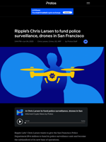 Ripple’s Chris Larsen to fund police surveillance, drones in San Francisco