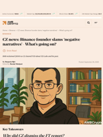 CZ news: Binance founder slams 'negative narratives' - What's going on? - AMBCrypto
