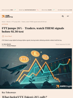 FTT jumps 26% – Traders, watch THESE signals before $1.30 test - AMBCrypto