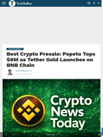 Best Crypto Presale: Pepeto Tops $8M as Tether Gold Launches on BNB Chain - TechBullion