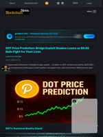 DOT Price Prediction: Bridge Exploit Shadow Looms as $0.85 Bulls Fight for Their Lives - Blockchain.News