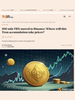100 mln TRX moved to Binance: Where will this Tron accumulation take prices? - AMBCrypto