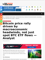 Bitcoin price rally driven by macroeconomic headwinds, not just spot BTC ETF flows — Analyst - The Crypto News Wire