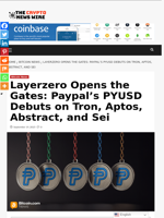 Layerzero Opens the Gates: Paypal’s PYUSD Debuts on Tron, Aptos, Abstract, and Sei - The Crypto News Wire