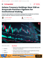 Solana Treasury Holdings Near $3B as Grayscale Partners Figment for Institutional Staking - Coinspeaker