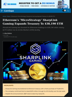 Ethereum's 'MicroStrategy' SharpLink Gaming Expands Treasury To 438,190 ETH