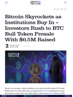 Bitcoin Skyrockets as Institutions Buy In — Investors Rush to BTC Bull Token Presale With $6.5M Raised