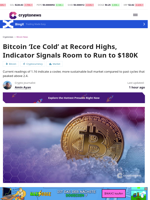 Bitcoin ‘Ice Cold’ at Record Highs, Indicator Signals Room to Run to $180K