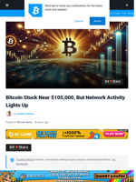 Bitcoin Stuck Near $105,000, But Network Activity Lights Up