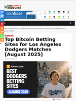 Top Bitcoin Betting Sites for Los Angeles Dodgers Matches [August 2025] - The Crypto News Wire