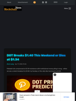 DOT Breaks $1.40 This Weekend or Dies at $1.34 - Blockchain.News