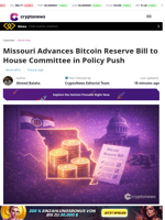 Missouri Advances Bitcoin Reserve Bill to House Committee in Policy Push