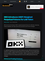 OKX Introduces USDT-Margined Perpetual Futures for LAB
Token