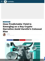 How Predictable Yield Is Emerging as a Key Crypto Narrative Amid Varntix's Colossal Rise - TechBullion