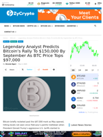 Legendary Analyst Predicts Bitcoin’s Rally To $150,000 By September As BTC Price Tops $97,000 ⋆ ZyCrypto