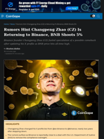 Rumors Hint Changpeng Zhao (CZ) Is Returning to Binance, BNB Shoots 5%
