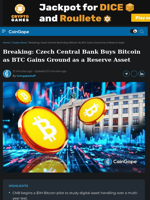 Breaking: Czech Central Bank Buys Bitcoin as BTC Gains Ground