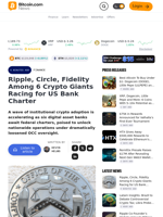 Ripple, Circle, Fidelity Among 6 Crypto Giants Racing for US Bank Charter – Finance Bitcoin News