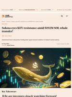 Solana eyes KEY resistance amid $192M SOL whale transfer! - AMBCrypto