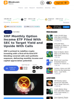XRP Monthly Option Income ETF Filed With SEC to Target Yield and Upside With Calls – Featured Bitcoin News
