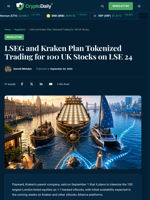 LSEG, Kraken Parent Plan Tokenized UK Stock Trading